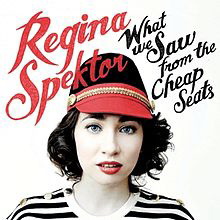Regina Spektor � What We Saw from the Cheap Seats